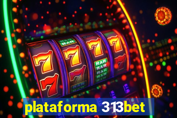 plataforma 313bet